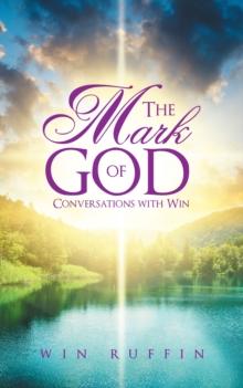 The Mark of God : Conversations with Win