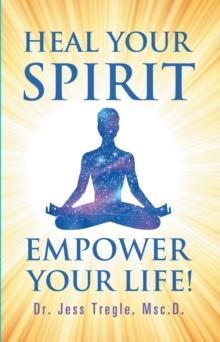 Heal Your Spirit & Empower Your Life!