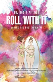 Roll with It : Loving the Body You Have