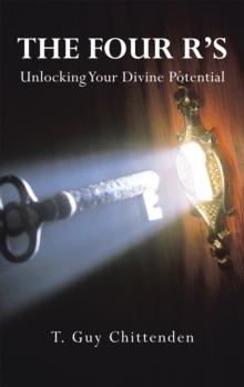 The Four R'S : Unlocking Your Divine Potential