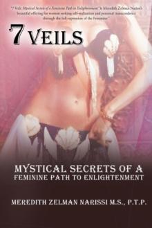 7 Veils : Mystical Secrets of a Feminine Path to Enlightenment