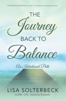 The Journey Back to Balance : An Intentional Path