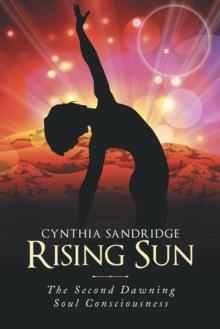 Rising Sun : The Second Dawning Soul Consciousness