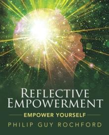 Reflective Empowerment : Empower Yourself