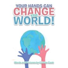 Your Hands Can Change the World!