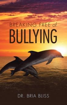 Breaking Free of Bullying