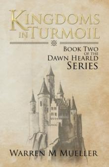 Kingdoms in Turmoil : Book Two of the Dawn Herald Series