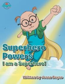 Superhero Powers : I Am a Superhero!