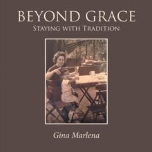 Beyond Grace : Staying with Tradition