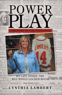 Power Play : My Life Inside the Red Wings Locker Room