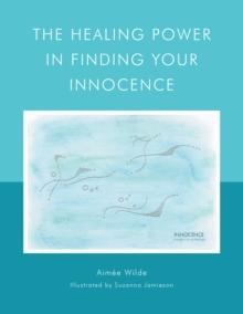 The Healing Power In Finding Your Innocence