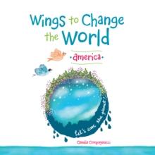 Wings to Change the World : America