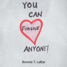 You Can Forgive Anyone!