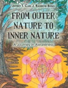 From Outer Nature to Inner Nature : A Journey in Awareness