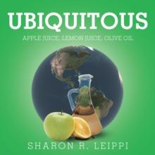 Ubiquitous : Apple Juice, Lemon Juice, Olive Oil