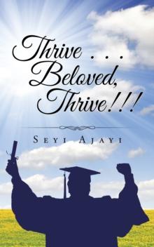 Thrive . . . Beloved, Thrive!!!