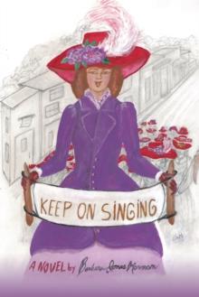 Keep on Singing : A Novel