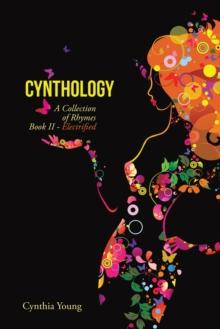 Cynthology : A Collection of Rhymes Book Ii - Electrified