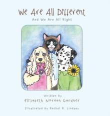 We Are All Different : And We Are All Right