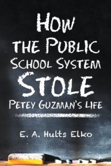 How the Public School System Stole Petey Guzman'S Life