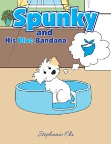 Spunky : And His Blue Bandana