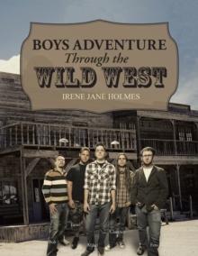 Boys Adventure Through The Wild West Ghost Town