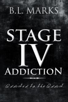 Stage Iv Addiction : Addicted to the Addict