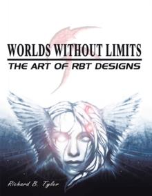 Worlds Without Limits: the Art of Rbt Designs