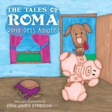 The Tales of Roma : Roma Gets Adopted