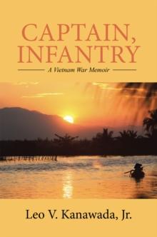 Captain, Infantry : A Vietnam War Memoir