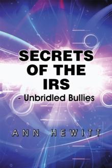 Secrets of the Irs : -Unbridled Bullies