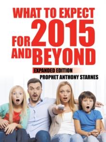 What to Expect for 2015 and Beyond : Expanded Edition