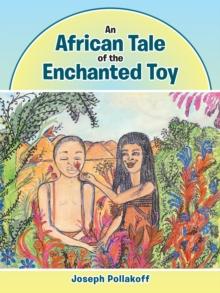 An African Tale of the Enchanted Toy