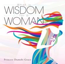 What Is Wisdom for a Woman