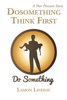 Dosomething Think First : A Peer Pressure Story