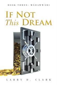 If Not This Dream : Book Three: Madawwari