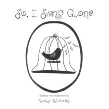 So, I Sang Alone