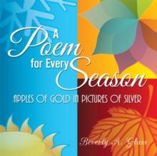 A Poem for Every Season : Apples of Gold in Pictures of Silver