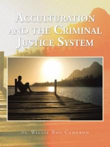 Acculturation and the Criminal Justice System