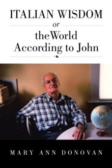 Italian Wisdom : Or the World According to John