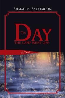 The Day the Lamp Went Off : A Novel