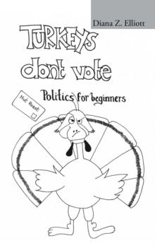 Turkeys Don'T Vote : Politics for Beginners