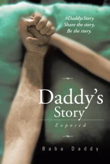 Daddy's Story : Exposed