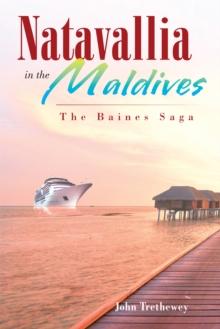 Natavallia in the Maldives : The Baines Saga