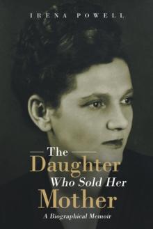 The Daughter Who Sold Her Mother : A Biographical Memoir