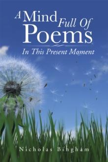 A Mind Full of Poems : In This Present Moment