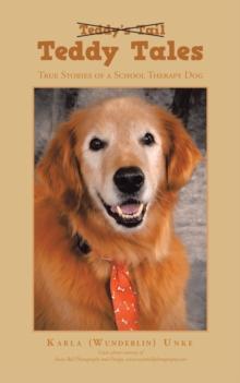 Teddy Tales : True Stories of a School Therapy Dog