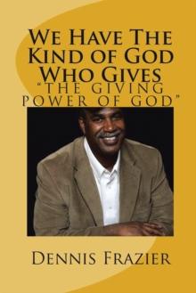 We Have the Kind of God Who Gives : The Giving Power of God