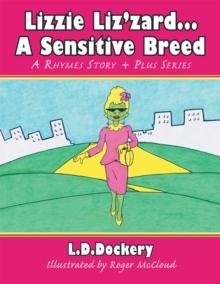 Lizzie Liz'zard . . . a Sensitive Breed : A Rhymes Story + Plus Series