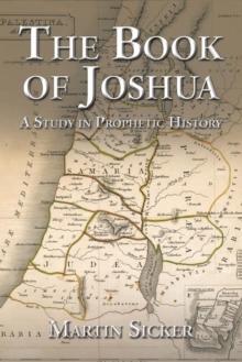 The Book of Joshua : A Study in Prophetic History